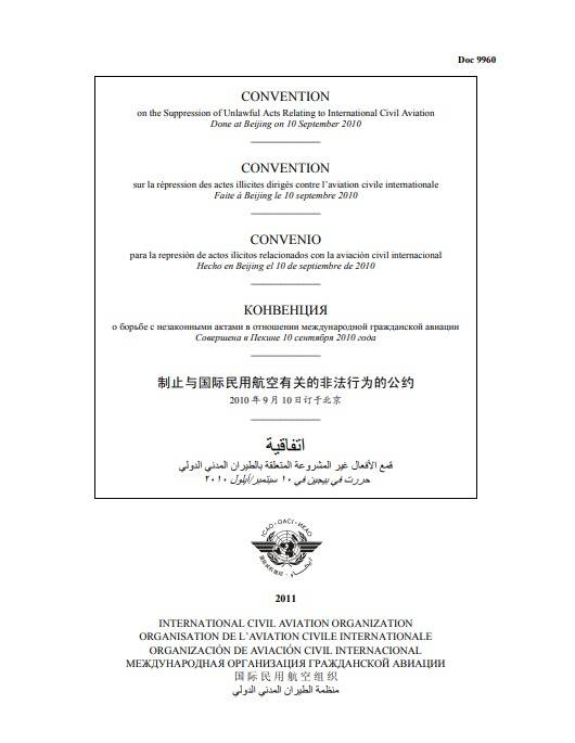 Doc 9960 CONVENTION on the Suppression of Unlawful Acts Relating to International Civil Aviation Done at Beijing on 10 September 2010