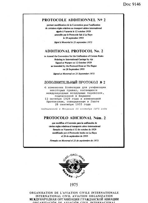 Doc 9146 Additional Protocol №2 to amend the convention for the unification of certain rules relating to international carriage by air signed at Warsaw on 12 october 1929 as amended by the protocol done at the Hague on 28 september 1955