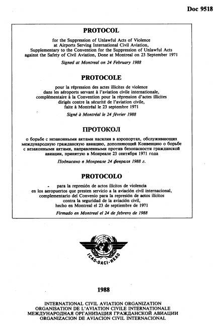 Doc 9518 PROTOCOL for the Suppression of Unlawful Acts of Violence at Airports Serving International Civil Aviation, Supplementary to the Convention for the Suppression of Unlawful Acts against the Safety of Civil Aviation, Done at Montreal