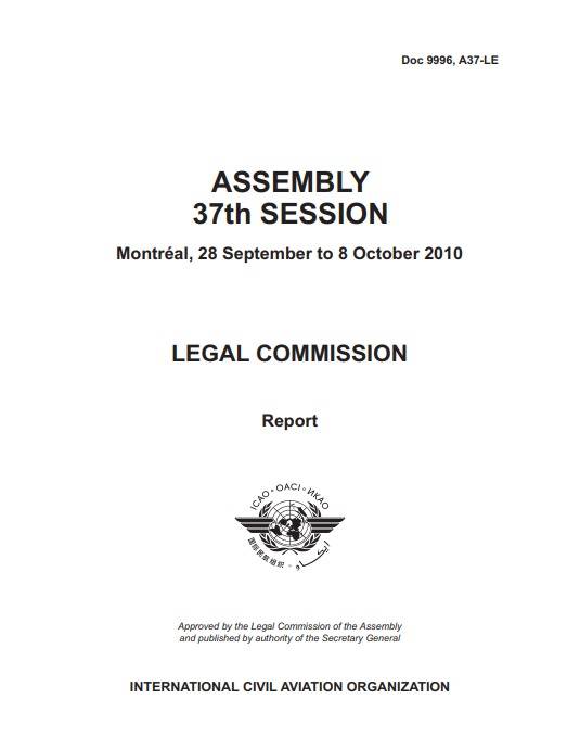 Doc 9996 ASSEMBLY 37th SESSION /LEGAL COMMISSION/