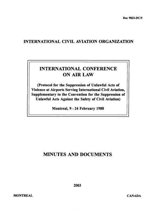 Doc 9823 INTERNATIONAL CONFERENCE ON AIR LAW (Protocol for the Suppression of Unlawful Acts of Violence at Airports Serving International Civil Aviation