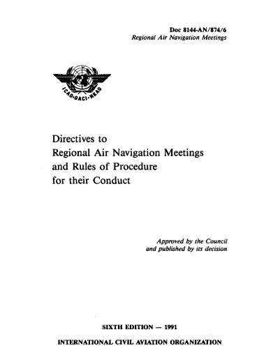 Doc 8144 Directives to Regional Air Navigation Meetings and Rules of Procedure for their Conduct