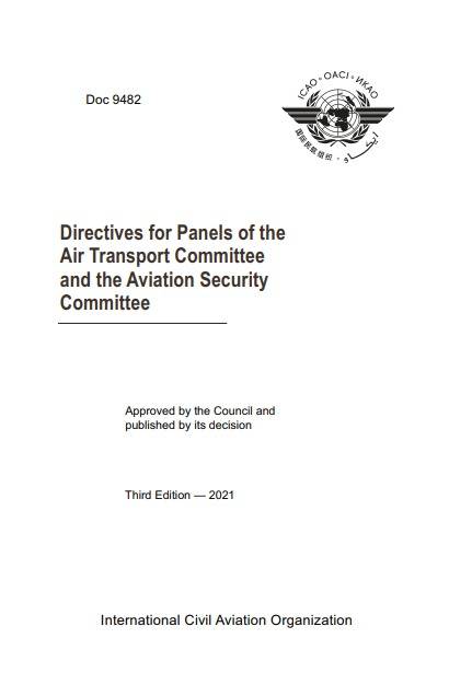 Doc 9482 Directives for Panels of the Air Transport Committee and the Aviation Security Committee