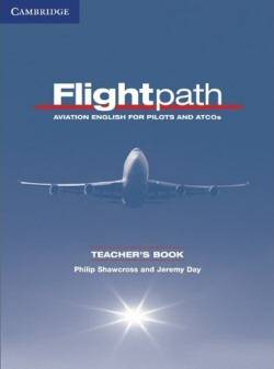 Flightpath /Aviation English For Pilots And Atcos/ Teacher' S Book