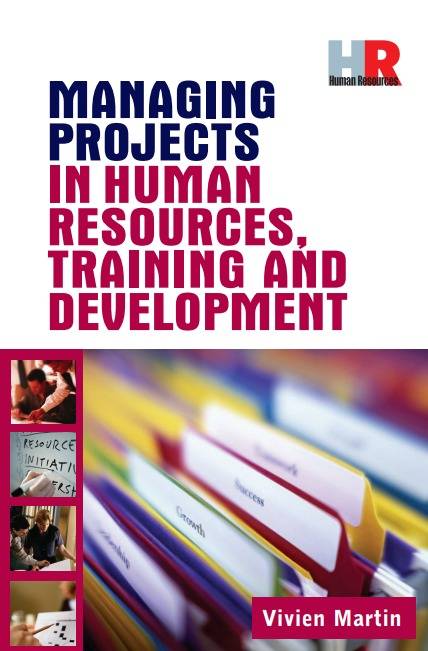 Managing Projects In Human Resources, Training And Development