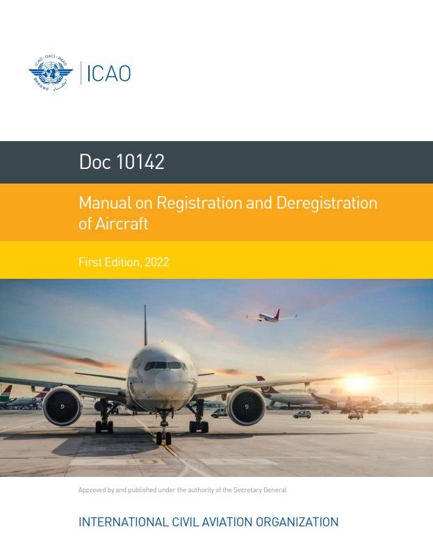 Doc 10142 Manual on Registration and Deregistration  of Aircraft