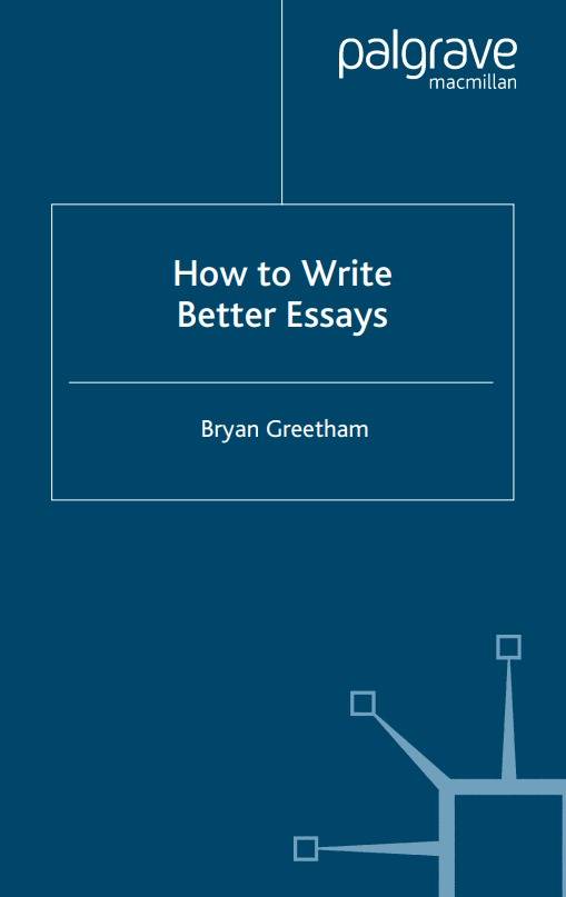 How to Write Better Essays