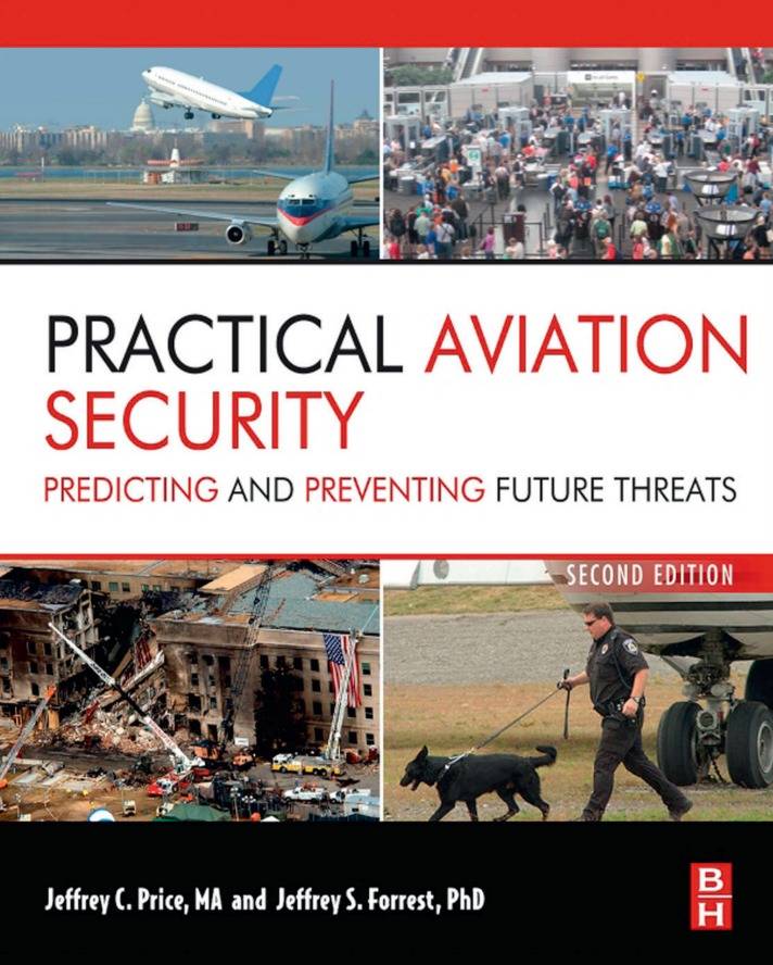 Practical Aviation Security /Predicting and Preventing Future Threats/ 2 edition