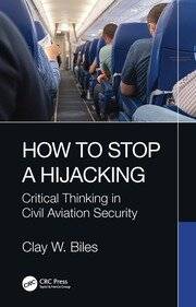 How to Stop a Hijacking /Critical Thinking in Civil Aviation Security/